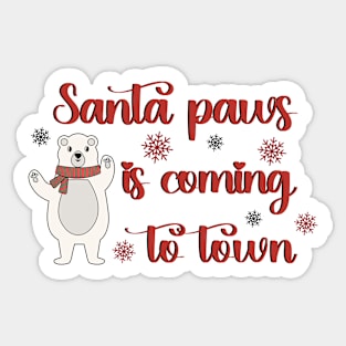 Santa Paws is coming to town! Sticker